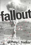 Fallout American Nuclear Tragedy book by Philip L. Fradkin