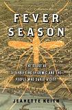 Fever Season / Terrifying Epidemic book by Jeanette Keith