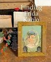Finding Frida Kahlo book by Barbara Levine