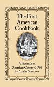 The First American Cookbook [1796] by Amelia Simmons