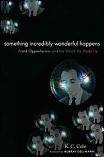 Something Incredibly Wonderful Happens book by K.C. Cole