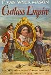 Cutlass Empire novel by F. van Wyck Mason