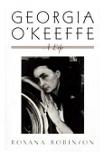 Georgia O'Keeffe biography by Roxana Robinson