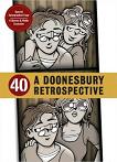 40 Doonesbury Retrospective book by G.B. Trudeau