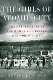 Girls of Atomic City book by Denise Kiernan