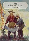 The Young Engineers in Nevada / Seeking Fortune on the Turn of a Pick novel by H. Irving Hancock