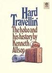Hard Travellin' / Hobo History book by Kenneth Allsop