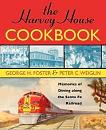 Harvey House Cookbook by George H. Foster & Peter C. Weiglin