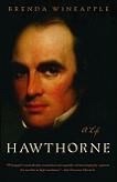 Nathaniel Hawthorne biography by Brenda Wineapple