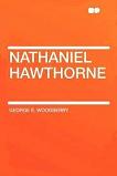 Nathaniel Hawthorne biography by George E. Woodberry