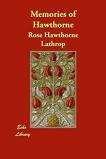 Memories of Hawthorne book by Rose Hawthorne Lathrop