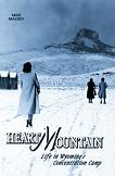 Heart Mountain Concentration Camp by Mike Mackey