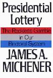 Presidential Lottery / Electoral System book by James A. Michener