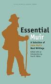 Essential Muir book edited by Fred D. White