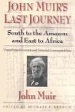 John Muir's Last Journey book edited by Michael P. Branch