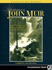 Wisdom of John Muir book edited by Anne Rowthorn
