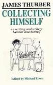 Collecting Himself / James Thurber