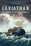 Leviathan, History of Whaling in America book by Eric Jay Dolin