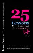 25 Lessons Ive Learned About Photography/Life book by Lorenzo Domnguez