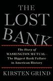 The Lost Bank / Washington Mutual Bank Failure book by Kirsten Grind