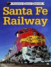 Railroad Color History Santa Fe Railway book by Steve Glischinski