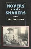 Intimate Memories autobiography volume 3 Movers and Shakers by Mabel Dodge Luhan