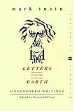 Letters From The Earth, Uncensored Writings of Mark Twain book edited by Bernard DeVoto