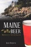 Maine Beer / Brewing in Vacationland book by Josh Christie