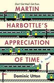 Martin Harbottle's Appreciation of Time novel by Dominic Utton