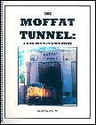 The Moffat Tunnel, A Railfan's Perspective book by Allan G. Clarke