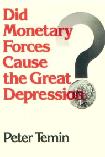 Did Monetary Forces Cause The Great Depression? book by Peter Temin