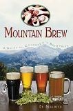 Mountain Brew Guide to Colorado's Breweries book by Ed Sealover