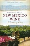 New Mexico Wine Enchanting History book by Donna Blake Birchell