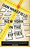 New York in the Fifties memoir by Dan Wakefield