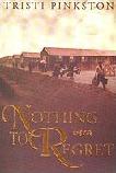 Nothing To Regret novel by Tristi Pinkston
