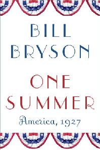 One Summer - America, 1927 book by Bill Bryson