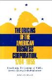 Origins of The American Business Corporation book by Ronald E. Seavoy