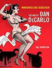 Pin-Up Art of Dan DeCarlo book edited by Bill Morrison