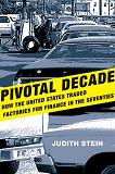 Pivotal Decade / the Seventies book by Judith Stein