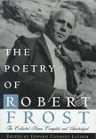 Poetry of Robert Frost Complete Collection book edited by Edward Connery Lathem