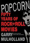 Fifty Years of Rock 'n' Roll Movies book by Garry Mulholland