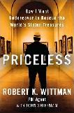 Priceless /  Worlds Stolen Treasures book by Robert K. Wittman & John Shiffman