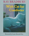 With Cat For Comforter poetry by Ray Bradbury