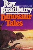 Dinosaur Tales stories by Ray Bradbury