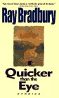 Quicker Than The Eye stories by Ray Bradbury