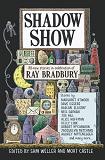 Shadow Show anthology of new stories edited by Sam Weller & Mort Castle