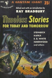 Timeless Stories For Today & Tomorrow edited by Ray Bradbury