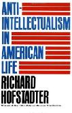 Anti-Intellectualism In American Life book by Richard Hofstadter