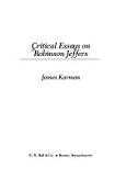 Critical Essays On Robinson Jeffers book edited by James Karman