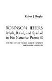 Robinson Jeffers Myth, Ritual & Symbol book by Robert J. Brophy
